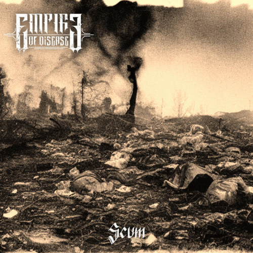 Empire Of Disease : Scum